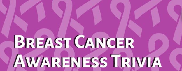 Breast Cancer Awareness Trivia!