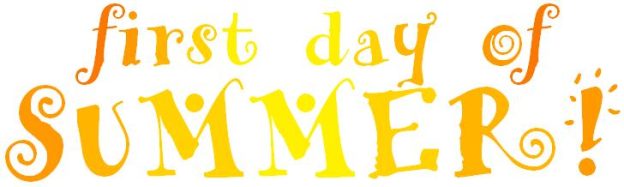 Summer Has Officially Started!